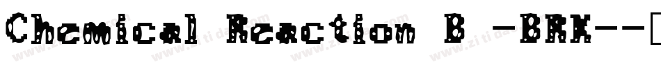 Chemical Reaction B -BRK-字体转换